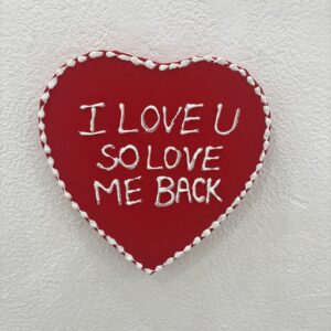 I LOVE U SO LOVE ME BACK